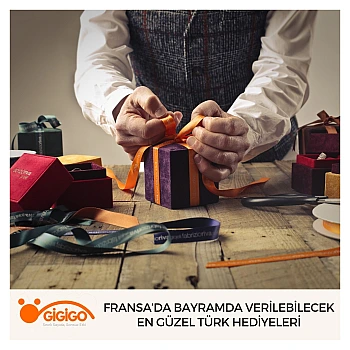Fransa’da Bayramda Verilebilecek En Güzel Türk Hediyeleri