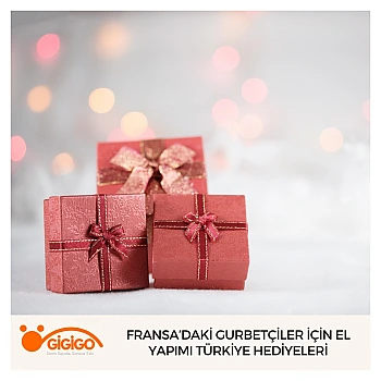 Fransa’daki Gurbetçiler İçin El Yapımı Türkiye Hediyeleri