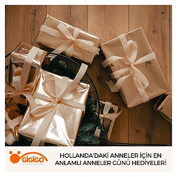 Hollanda’daki Anneler İçin En Anlamlı Anneler Günü Hediyeleri