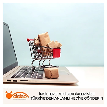 İngiltere’deki Sevdiklerinize Türkiye’den Anlamlı Hediye Gönderin