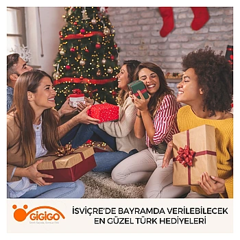 İsviçre’de Bayramda Verilebilecek En Güzel Türk Hediyeleri