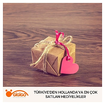 Türkiye’den Hollanda’ya En Çok Satılan Hediyelikler