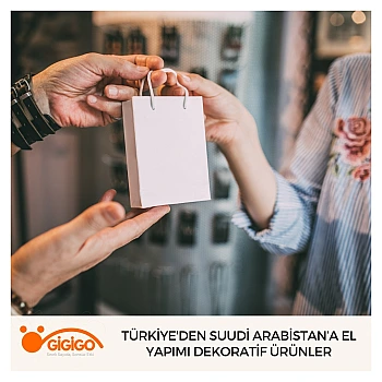 Türkiye'den Suudi Arabistan’a El Yapımı Dekoratif Ürünler